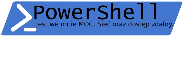 Jest we mnie MOC. Konfiguracja interfejsów sieciowych oraz dostępu zdalnego z wykorzystaniem PowerShella.