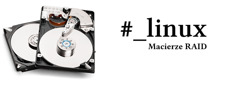 Macierze RAID w systemie Linux