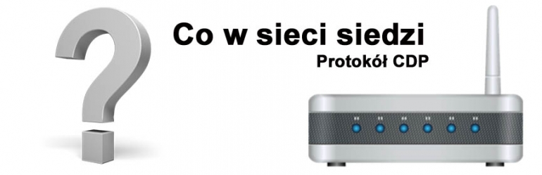 Co w sieci siedzi. Protokół CDP